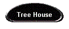 Tree House