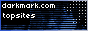 Enter to DarkMark.Com - Topsite List and Vote for this Site!!!
