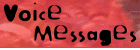 Voice Messages