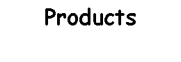 Products