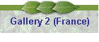 Gallery 2 (France)