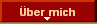  �ber mich 