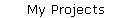 My Projects