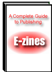 E-zines; a Complete Guide to Publishing