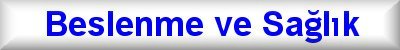 Beslenme ve Sa�l�k