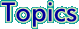 Topics