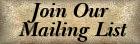 Join Our On-Line Mailing List