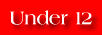 Under 12