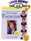 Carole Maggio Facercise: The Dynamic Muscle-Toning Program for Renewed Vitality and a More Youthful Appearance