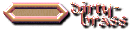 dirty brass.gif (17369 bytes)