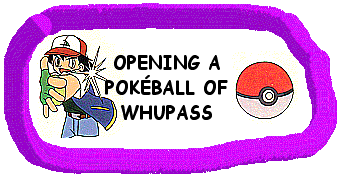 Go to OPENING A POK&Eacute;BALL OF WHUPASS