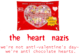 we're not anti-valentine's day, we're anti chocolate hearts.
