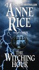 "The Witching Hour" By: Anne Rice