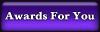 You could win one of my awards!