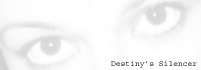 Destiny's Silencer ''''''My sitsters site. ^^