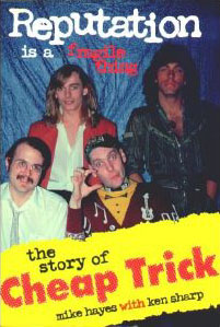 Reputation Is A Fragile Thing: The Story of Cheap Trick