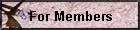 For Members