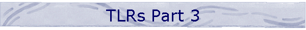 TLRs Part 3
