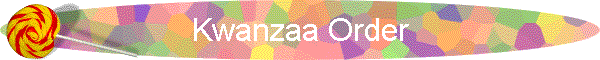 Kwanzaa Order