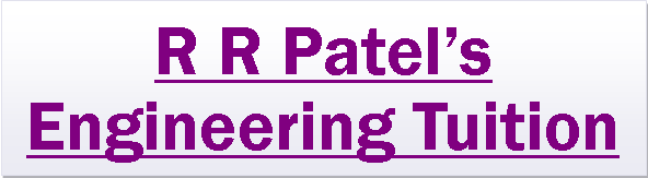 Text Box: R R Patel�s Engineering Tuition