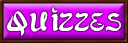 Lots of quizzes, under different headings
