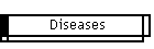 Diseases