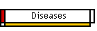 Diseases