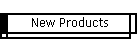 New Products