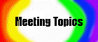Meeting Topics