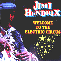 Welcome To The Electric Circus Vol.2