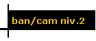 ban/cam niv.2