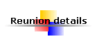 Reunion details