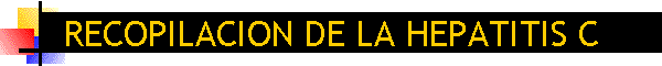RECOPILACION DE LA HEPATITIS C