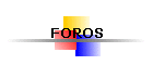 FOROS