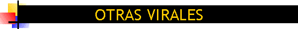 OTRAS VIRALES