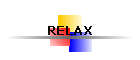 RELAX
