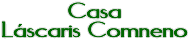Casa L&aacute;scaris Comneno