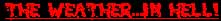 Click here to get the weather forecast...for Hell!!!