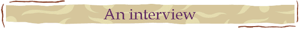 An interview