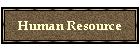 Human Resource
