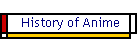 History of Anime