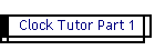 Clock Tutor Part 1