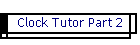 Clock Tutor Part 2