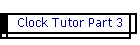 Clock Tutor Part 3