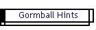 Gormball Hints