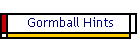 Gormball Hints