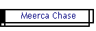 Meerca Chase