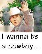 ...so you can be my cowgirl!