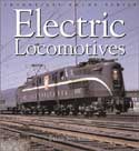Electric Locomotives by Brian Solomon Book