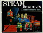Steam Locomotives: A Three-Dimensional Book